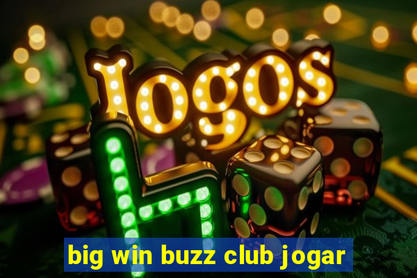 big win buzz club jogar